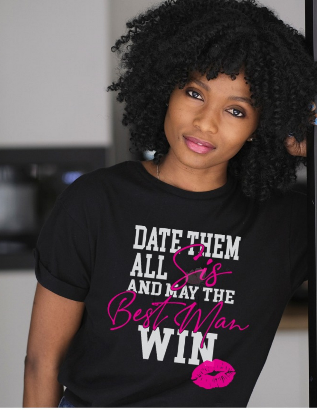 Date Them All Sis T-Shirt